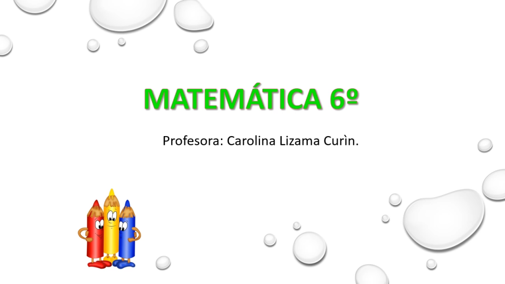 Cápsula 1 – Matemática – 6° Básico